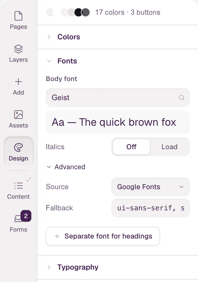 The Fonts group: Body font Geist with the sample Aa — The quick brown fox, Italics Off, and under Advanced the Source Google Fonts and a fallback list, then Separate font for headings.